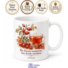 Tupya Gift Kuşburnu Çayı Temalı Baskılı Kupa Bardak Hediye Porselen Çay Severlere Özel