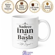 Tupya Gift Sadece Inan ve Başla Yazılı Çalışma Masası Kahve Kupası Motivasyon Hediye Bardak
