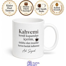 Tupya Gift Karton Bardakta Kahve Içmeyi Sevmeyenlere Kendi Kupam Şıklığı Hediye Kupa Bardak