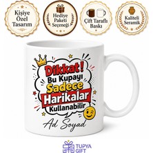 Tupya Gift Isme Özel Gizli Yazılı Komik Kupa Bardak Esprili Hediye Özel Tasarım Baskılı Kupa