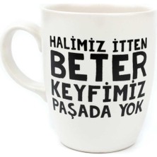 Hsc Bilişim Palto Tasarim Halimiz Itten Beter Keyfimiz Paşada Yok Krem Oval Kupa - Hediye Seramik Kupa