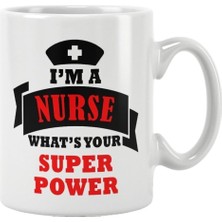 OEM Hemşire Hediye I'm A Nurse Whats Your Super Power Baskılı Kupa Bardak, QBM1183