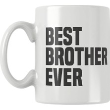 OEM Best Brother Ever Erkek Kardeş Abi Doğum Günü Hediye Baskılı Kupa Bardak, QBM1340
