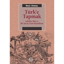 İletişim Yayınları Türk'e Tapmak