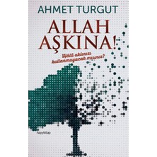 Hayy Kitap Allah Aşkına!  Hala Aklınızı Kullanmayacak Mısınız?