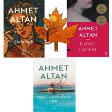 Everest Yayınları Ahmet Altan -3 Kitap Seti- Aldatmak - Hayat Hanım - Isyan Günlerinde Aşk -Yanında Yaprak Ayraç