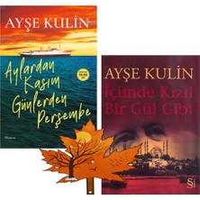 Everest Yayınları Ayşe Kulin - Aylardan Kasım Günlerden Perşembe - Içimde Kızıl Bir Gül Gibi - Yanında Yaprak Ayraç