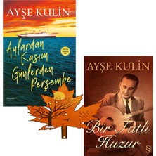 Everest Yayınları Ayşe Kulin - Aylardan Kasım Günlerden Perşembe - Bir Tatlı Huzur -2 Kitap Yanında Yaprak Ayraç