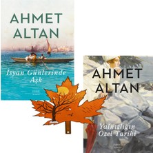 Everest Yayınları Ahmet Altan - Isyan Günlerinde Aşk - Yalnızlığın Özel Tarihi - 2 Kitap Yanında Yaprak Ayraç