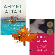 Everest Yayınları Ahmet Altan - Isyan Günlerinde Aşk -Ve- Hayat Hanım - Yanında Yaprak Ayraç ile 2 Kitap