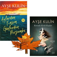 Everest Yayınları Ayşe Kulin - Aylardan Kasım Günlerden Perşembe -Ve- Kanadı Kırık Kuşlar -2kitap Yanında Yaprak Ayraç