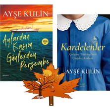 Everest Yayınları Ayşe Kulin -2 Kitap- Aylardan Kasım Günlerden Perşembe - Kardelenler -Yanında Yaprak Ayraç ile