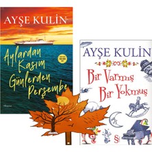 Everest Yayınları Ayşe Kulin -Yazarının- Aylardan Kasım Günlerden Perşembe - Bir Varmış Bir Yokmuş -Yaprak Ayraç ile