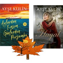 Everest Yayınları Ayşe Kulin -2 Kitabı- Aylardan Kasım Günlerden Perşembe -Ve- Hayal -Yanında Yaprak Ayraç ile