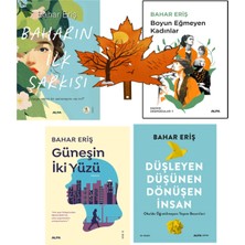 Alfa Yayınları Bahar Eriş - Baharın Ilk Şarkısı - Boyun Eğmeyen Kadınlar - Güneşin Iki Yüzü -Düşleyen Düşünen Insan