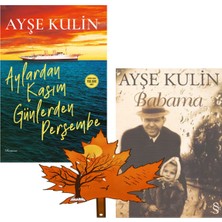 Everest Yayınları Ayşe Kulin - Aylardan Kasım Günlerden Perşembe - Babama - 2 Kitap Yanında Yaprak Ayraç