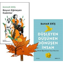 Alfa Yayınları Bahar Eriş - Boyun Eğmeyen Kadınlar - Düşleyen Düşünen Dönüşen Insan -Yanında Yaprak Ayraç