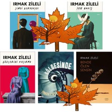 Everest Yayınları Irmak Zileli -5kitap- Şimdi Buradaydı - Son Bakış - Gözlerini Kaçırma - Bende -Yanında Yaprak Ayraç