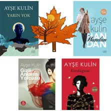 Everest Yayınları Ayşe Kulin - Yarın Yok - Handan - Gizli Anların Yolcusu - Kördüğüm -4 Kitap ve Kitap Ayracı