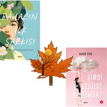 Alfa Yayınları Bahar Eriş - Baharın Ilk Şarkısı - Şimdi Değilse Ne Zaman - 2 Kitap ve Kitap Ayracı