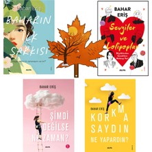 Alfa Yayınları Bahar Eriş - Baharın Ilk Şarkısı - Sevgiler ve Lolipoplar - Şimdi Değilse Ne Zaman -Kitap Ayracı