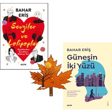 Alfa Yayınları Bahar Eriş - Sevgiler ve Lolipoplar - Güneşin Iki Yüzü - Kitap Ayracı ile