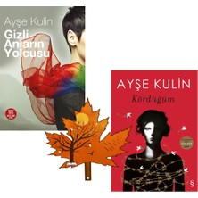 Everest Yayınları Ayşe Kulin - Gizli Anların Yolcusu - Kördüğüm - 2 Kitap ve Kitap Ayracı