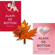 Everest Yayınları Alain De Botton - Aşk Üzerine - Yazarının Diğer Kitabı - Romantik Hareket - 2 Kitap ve Kitap Ayracı