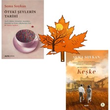 Alfa Yayınları Sema Soykan - Öteki Şeylerin Tarihi - Keşke - 2 Kitap ve Kitap Ayracı