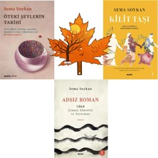 Alfa Yayınları Sema Soykan - Öteki Şeylerin Tarihi - Adsız Roman - Kilit Taşı -3 Kitap ve Kitap Ayracı ile