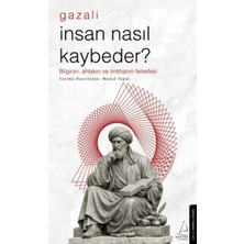 Insan Nasıl Kaybeder? - Gazali