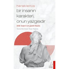 Herakleitos - Bir Insanın Karakteri, Onun Yazgısıdır