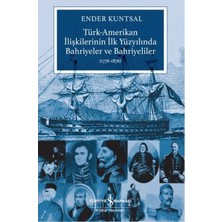 Türk-Amerikan Ilişkilerinin Ilk Yüzyılında Bahriyeler ve Bahriyeliler (1776-1876)