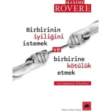 Birbirinin Iyiliğini Istemek ve Birbirine Kötülük Etmek
