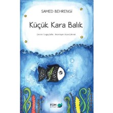 TeknoKapsül Fom Kitap Yayınları Küçük Kara Balık / / Samed Behrengi