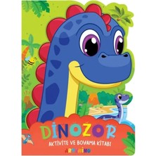 Dinozor - Aktivite ve Boyama Kitabı Serisi