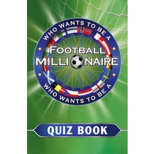 Teknocan Marketing Who Wants To Be A Football Millionaire: The Quiz Book