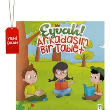 Yeşilay Yayınları Eyvah! Arkadaşım Bir Tablet