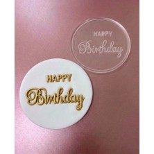 Ege Concept Life Büyük Boy Baskı Kalıbı Happy Bırthday - 11 cm Yuvarlak