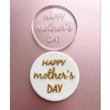 Ege Concept Life  Baskı Kalıbı Yuvarlak Happy Mother's Day - 6 cm