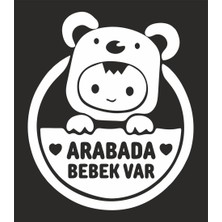 OEM Sticker Usta Hediyene Bak Arabada Bebek Var Araba, Motorsiklet, Kask, Laptop, Cam Sticker Beyaz 15X12 cm