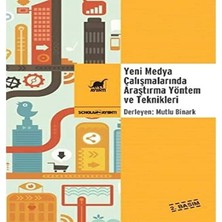 Yeni Medya Çalışmalarında Araştırma Yöntem ve Teknikleri