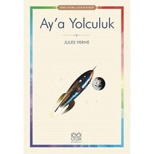 Ay’a Yolculuk: Renkli Resimli Çocuk Klasikleri