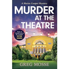 Murder At The Theatre: A British Cozy Crime Mystery Novel You Won't Be Able To Put Down!