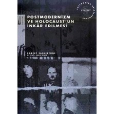 Vavis Postmodernizm ve Holocaust'un Inkar Edilmesi: Postmodern Hesaplaşmalar