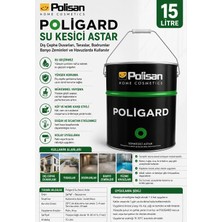 Polisan Poligard Su Kesici Astar Dış Cephe Duvarları Teraslar Bodrumlar Banyo Zeminleri ve Havuzlarda Kullanılır 15 Litre