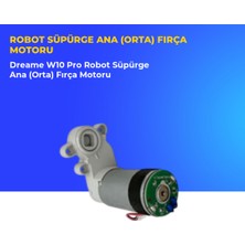 Ümit Maker Dreame W10 Pro Robot Süpürge Ana (Orta) Fırça Motoru