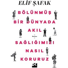 TeknoKapsül Bölünmüş Bir Dünyada Akıl Sağlığımızı Nasıl Koruruz - Elif