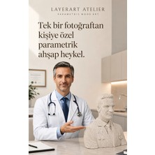 Layerart Atelier Kişiye Özel Fotoğraftan Heykele Parametrik Doktor Büstü Ahşap Heykel 25CM