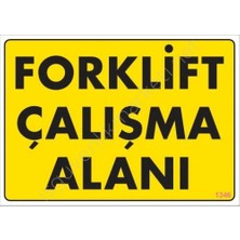Kaia Life Forklift Çalışma Alanı Sarı Uyarı Levhası 25X35 KOD:1346